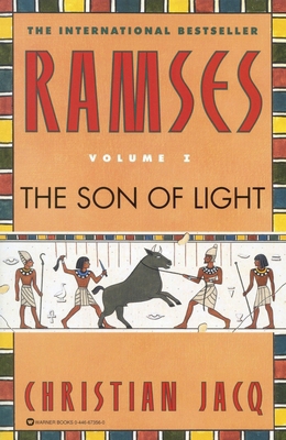 Ramses: The Son of Light - Volume I 0446673560 Book Cover
