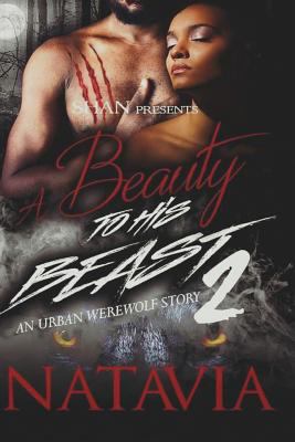 A Beauty to His Beast 2: An Urban Werewolf Story 1523896922 Book Cover