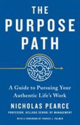 The Purpose Path: A Guide to Pursuing Your Auth... 1250182174 Book Cover