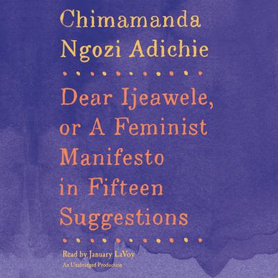 Dear Ijeawele, or a Feminist Manifesto in Fifte... 0525494685 Book Cover