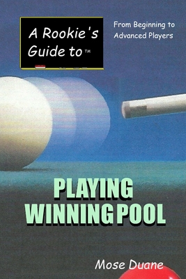 A Rookie's Guide to Playing Winning Pool: From ... 1482066173 Book Cover