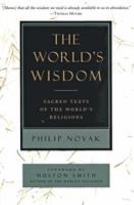 The World's Wisdom: Sacred Texts of the World's... B0072AWDEC Book Cover