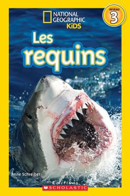 National Geographic Kids: Les Requins (Niveau 3) [French] 1443145319 Book Cover