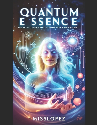 Quantum Essence: QPC Method: The Path to Person... B0DRFMZ5ZG Book Cover