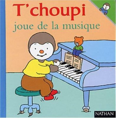 T'choupi Joue de la Musique [French] 2092022814 Book Cover