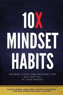 10x Mindset Habits: Inspiring Stories and Strat... 0692066578 Book Cover