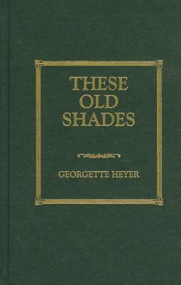 These Old Shades 156723058X Book Cover