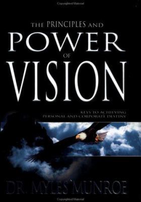 The Principles and Power of Vision : Keys to Ac... B00KEW59UA Book Cover