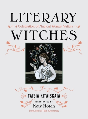 Literary Witches: A Celebration of Magical Wome... 1580056733 Book Cover
