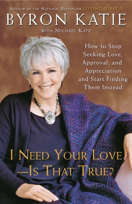 I Need Your Love - Is That True?: How to Stop S... 0307345300 Book Cover