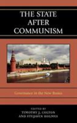 The State After Communism: Governance in the Ne... 0742539415 Book Cover