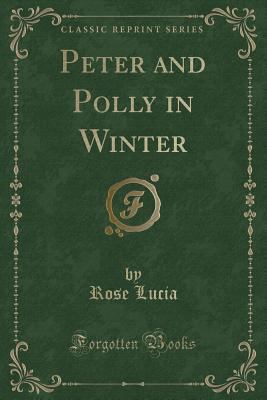 Peter and Polly in Winter (Classic Reprint) 0259522821 Book Cover