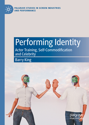 Performing Identity: Actor Training, Self-Commo... 3031157974 Book Cover