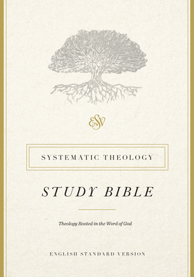 ESV Systematic Theology Study Bible 1433553376 Book Cover