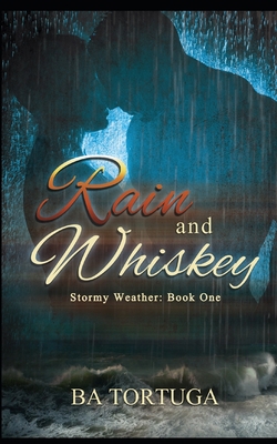 Rain and Whiskey B0851MLTXY Book Cover