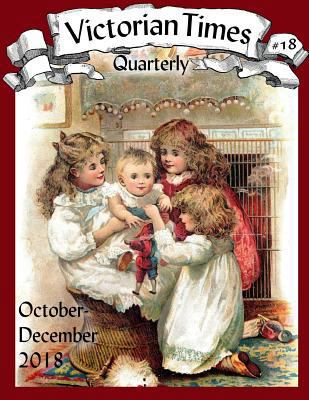 Victorian Times Quarterly #18 1727036778 Book Cover