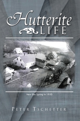 Hutterite Life 1952244986 Book Cover