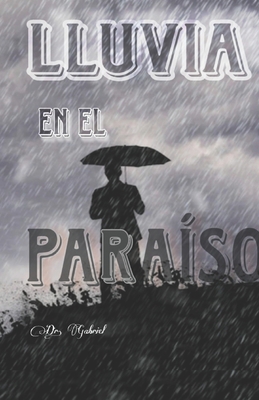 Lluvia en el Paraiso [Spanish] B0CD91XDB7 Book Cover