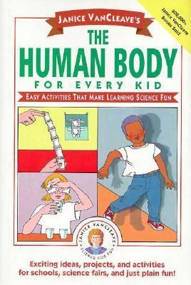 Janice VanCleave's the Human Body for Every Kid... 0471024139 Book Cover