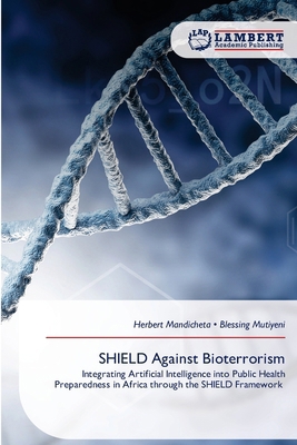 SHIELD Against Bioterrorism 6209725961 Book Cover
