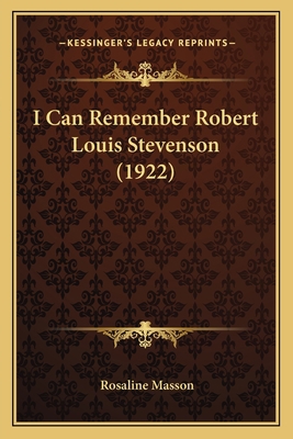 I Can Remember Robert Louis Stevenson (1922) 1164096133 Book Cover