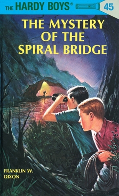 Hardy Boys 45: The Mystery of the Spiral Bridge B01BITBD6Q Book Cover