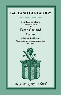 Garland Genealogy: The Descendants [Northern Br... 1556138075 Book Cover