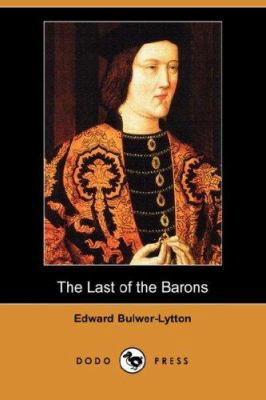 The Last of the Barons (Dodo Press) 1406521655 Book Cover