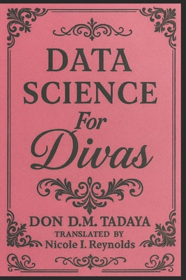 Data Science: For Divas B0FY65LPY4 Book Cover