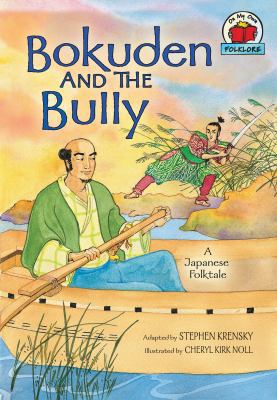 Bokuden and the Bully: [A Japanese Folktale] 1580138470 Book Cover