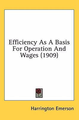 Efficiency As A Basis For Operation And Wages (... 0548915709 Book Cover