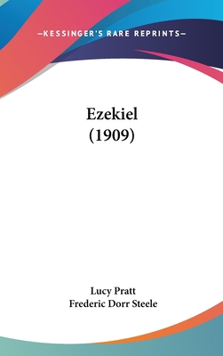 Ezekiel (1909) 0548958025 Book Cover