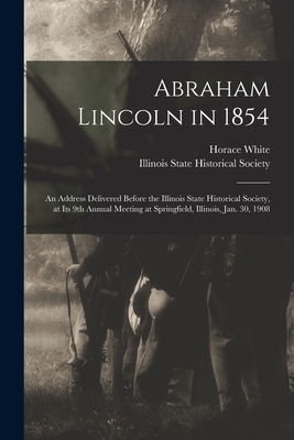 Abraham Lincoln in 1854: an Address Delivered B... 1015175929 Book Cover