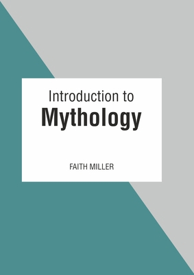Introduction to Mythology 1641726938 Book Cover