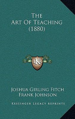 The Art of Teaching (1880) 1164221469 Book Cover