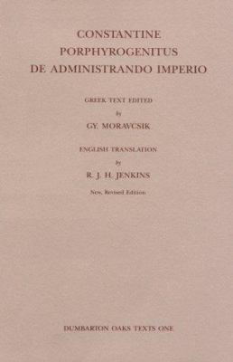 Constantine Porphyrogenitus: De Administrando I... 0884020215 Book Cover