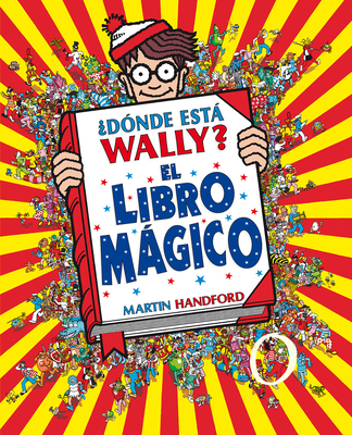 ¿Dónde Está Wally?: El Libro Mágico / Where's W... [Spanish] 8415579748 Book Cover
