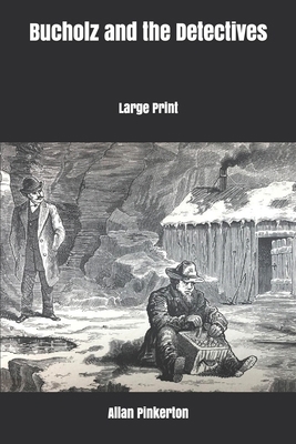 Bucholz and the Detectives: Large Print 1657156680 Book Cover