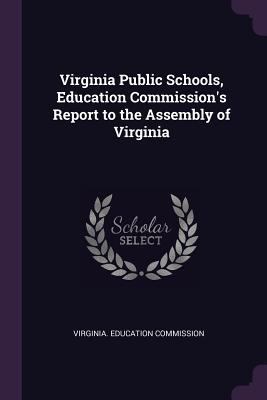 Virginia Public Schools, Education Commission's... 1378040201 Book Cover