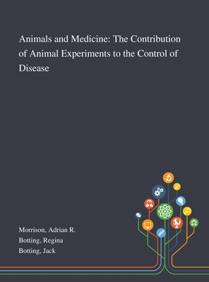 Animals and Medicine: The Contribution of Anima... 101328531X Book Cover