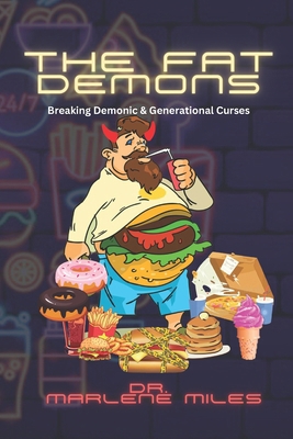 The FAT Demons: Breaking Demonic & Generational... 196015009X Book Cover
