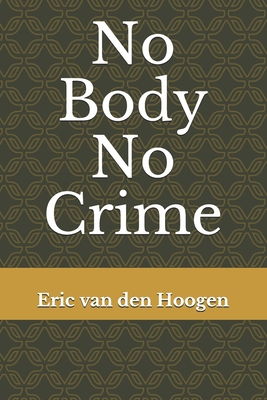 No Body No Crime B08NXQW8Z1 Book Cover