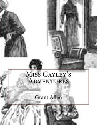 Miss Cayley's Adventures 1537360523 Book Cover