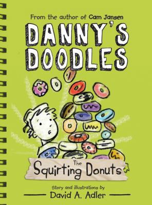 Danny's Doodles: The Squirting Donuts 1492614017 Book Cover