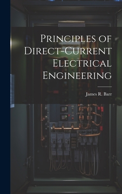 Principles of Direct-Current Electrical Enginee... 1020258829 Book Cover