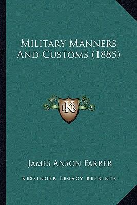 Military Manners And Customs (1885) 1165631059 Book Cover