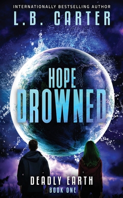 Hope Drowned: a unique and mysterious YA Disast... B088BD98DN Book Cover