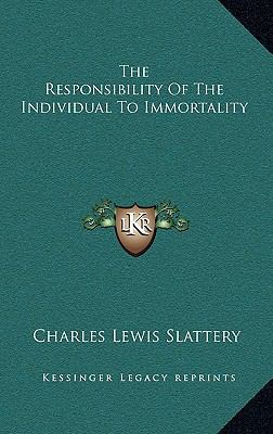 The Responsibility Of The Individual To Immorta... 1168915937 Book Cover