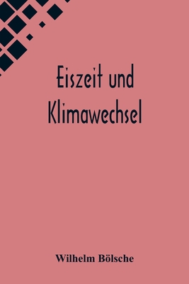 Eiszeit und Klimawechsel [German] 935657362X Book Cover