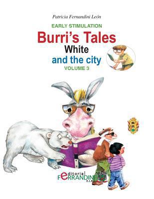 Burri's Tales: White and the city: Early Stimul... 153351626X Book Cover